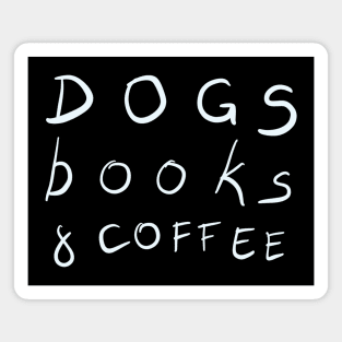 Dogs, Books & Coffee Magnet